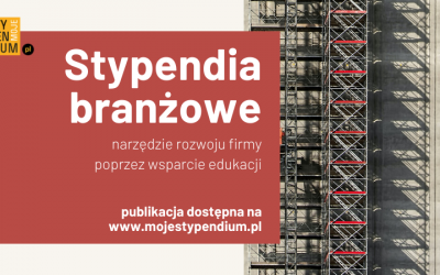 Stypendia branżowe: narzędzie rozwoju firmy poprzez wsparcie edukacji